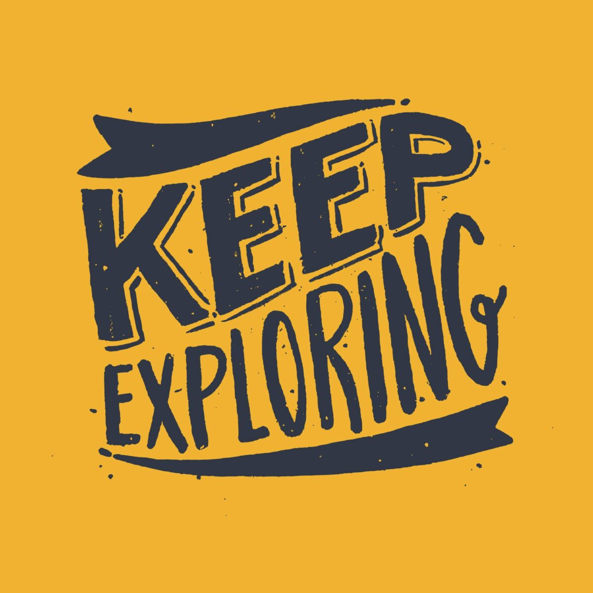 Keep Exploring